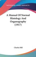 A Manual Of Normal Histology And Organography (1917)