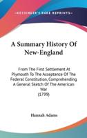 A Summary History Of New-England