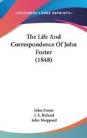 The Life And Correspondence Of John Foster (1848)
