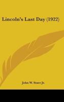 Lincoln's Last Day (1922)