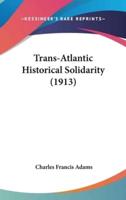 Trans-Atlantic Historical Solidarity (1913)