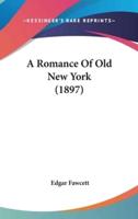 A Romance Of Old New York (1897)