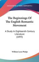 The Beginnings Of The English Romantic Movement