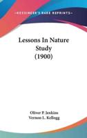 Lessons In Nature Study (1900)