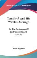 Tom Swift And His Wireless Message