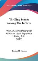 Thrilling Scenes Among The Indians