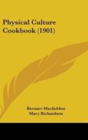 Physical Culture Cookbook (1901)