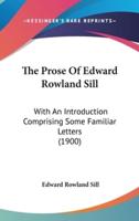 The Prose Of Edward Rowland Sill