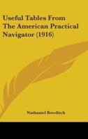 Useful Tables From The American Practical Navigator (1916)