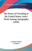 The Poetry of Traveling in the United States; And a Week Among Autographs (1838)