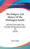 The Pedigree And History Of The Washington Family