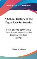 A School History of the Negro Race in America