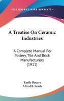 A Treatise On Ceramic Industries