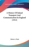 A History Of Inland Transport And Communication In England (1912)