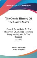 The Comic History Of The United States
