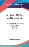 A History Of The United States V5