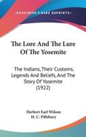 The Lore And The Lure Of The Yosemite