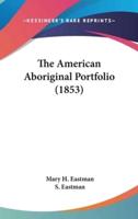 The American Aboriginal Portfolio (1853)