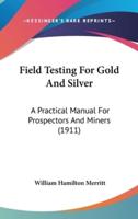 Field Testing For Gold And Silver
