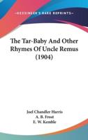 The Tar-Baby And Other Rhymes Of Uncle Remus (1904)