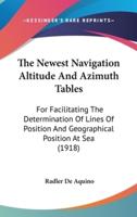 The Newest Navigation Altitude And Azimuth Tables