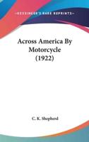 Across America By Motorcycle (1922)