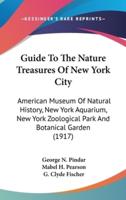 Guide To The Nature Treasures Of New York City