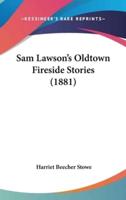 Sam Lawson's Oldtown Fireside Stories (1881)