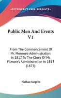 Public Men And Events V1