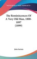 The Reminiscences Of A Very Old Man, 1808-1897 (1899)