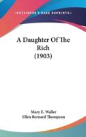 A Daughter Of The Rich (1903)