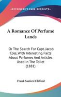 A Romance Of Perfume Lands