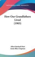 How Our Grandfathers Lived (1903)