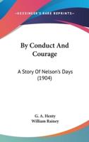 By Conduct And Courage