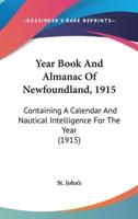 Year Book And Almanac Of Newfoundland, 1915