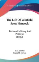 The Life Of Winfield Scott Hancock