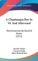 A Chautauqua Boy In '61 And Afterward