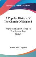 A Popular History Of The Church Of England