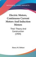 Electric Motors, Continuous Current Motors And Induction Motors