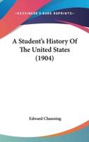 A Student's History Of The United States (1904)