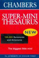 Chambers Super-Mini Thesaurus