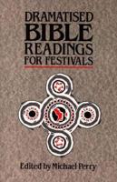 Dramatised Bible Readings for Festivals