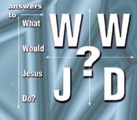 Answers to What Would Jesus Do?