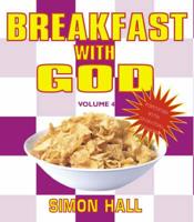 Breakfast With God. Vol. 4