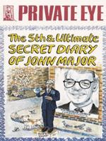 The 5th & Ultimate Secret Diary of John Major