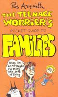 The Teenage Worrier's Pocket Guide to Families
