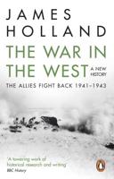The War in the West Volume 2 The Allies Fight Back 1941-43