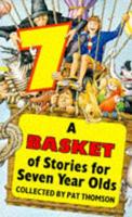 A Basket of Stories for Seven Year Olds