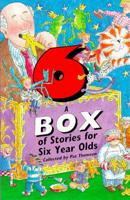 A Box of Stories for Six Year Olds