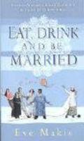 Eat, Drink and Be Married